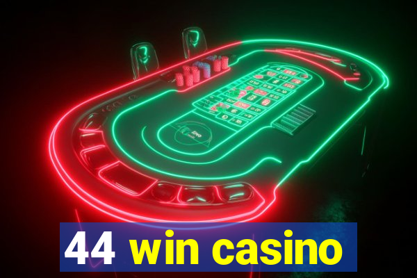 44 win casino